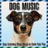 Relaxmydog, Dog Music, Dog Music Dreams
