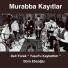 Bora Ebeoğlu, Murabba Kayıtlar