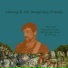 Johnny & His Imaginary Friends