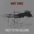 Theft To The Gallows