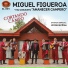 Miguel Figueroa y su Conjunto "Amanecer Campero"