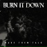 Burn It Down