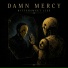Damn Mercy