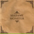 Madame Monster