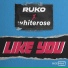 Ruko, Whiterose, DEEPROT