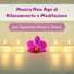 Relax, Rilassamento, Wellness e Musica