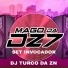 MAGO DA DZ7, DJ TURCO DA ZN