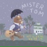 Mister Tom