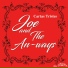 Joe And The An-ways