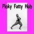 Pinky Fatty Huh