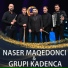 Naser Maqedonci, Grupi Kadenca