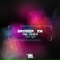 BrodEEp, XM feat. Lelleyn