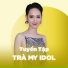 Trà My Idol feat. Đinh Ứng Phi Trường