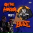 Oh! The Horror, Blaze Ya Dead Homie