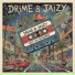 Drime and Jaizy