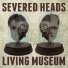 Severed Heads