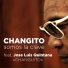 Changito feat. Jose Luis Quintana