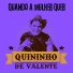Quininho De valente