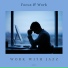 Focus & Work