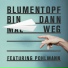 Blumentopf feat. Pohlmann.