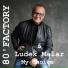 80'Factory, Ludek Malar