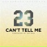 23 - Can't Tell Me [Music Video] GRM Daily