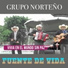 GRUPO NORTEÑO FUENTE DE VIDA
