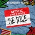 Mystic, Daiz, KENZY