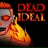 DEAD IDEAL