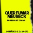 Mc Mn, MC Menor MT, DJ Mágico, DJ VK Ofc