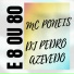 MC Poneis, Dj pedro azevedo