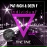 Pat-Rich, Deev F