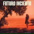 Futuro Incierto