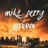 364. Mike Perry & Hot Shade