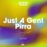 Just A Gent, Pirra, juuku
