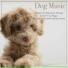 Dog Music Dreams, Relaxmydog, Pet Music Therapy