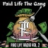 Paid Life The Gang