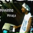 MISSINHO PIRRAÇA