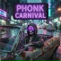 Phonk Carnival