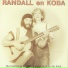 Randall en Koba