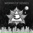 Worms Of Senses feat. Głodne Duchy