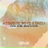 Acoustic Boyz, Dreea