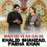 Khalid Shahzad, Farha Khanam