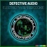 Defective Audio