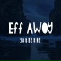 Eff Awoy