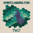 Spirits Having Fun
