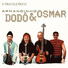 Armandinho, Dodô & Osmar