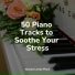 Piano Dreams, Piano Music, Chillout Lounge Piano