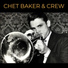 Chet Baker 1956 Chet Baker & Crew