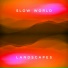 Slow World
